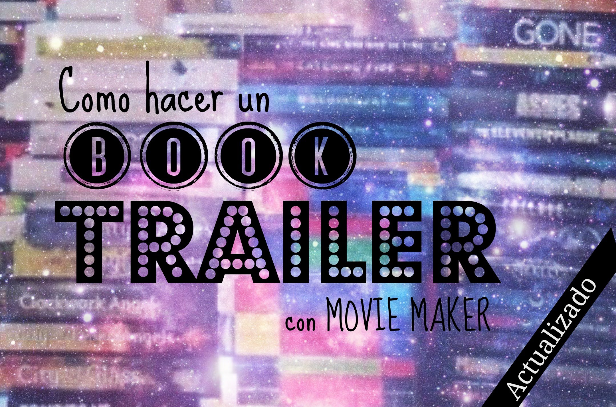 Como hacer un book trailer  - Movie Maker (Actualizado)